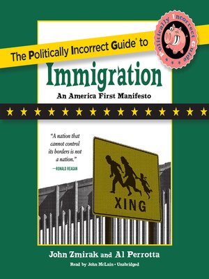 cover image of The Politically Incorrect Guide to Immigration